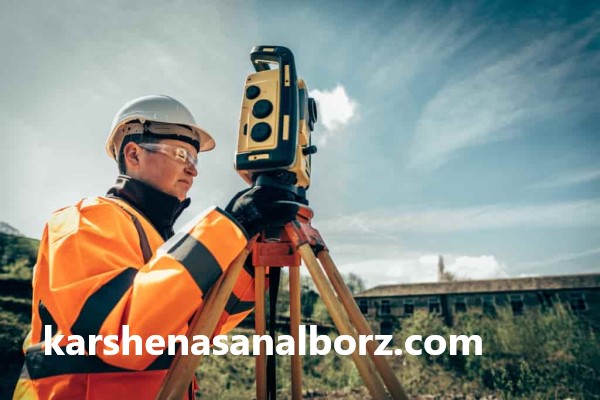 وظایف کارشناس نقشه برداری در کرج چیست؟ | کارشناسان البرز